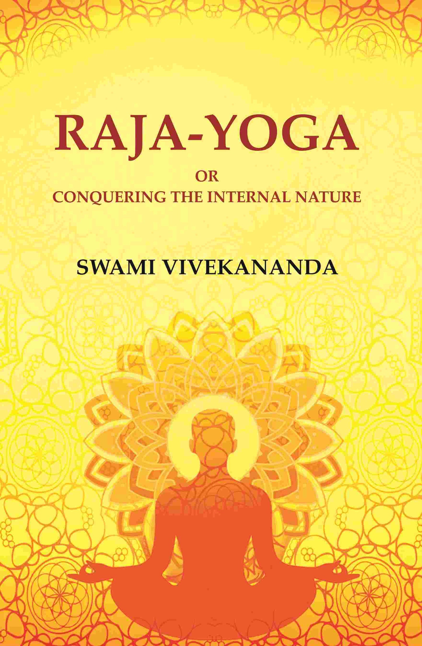 Raja-Yoga or Conquering the Internal Nature - Gyan Books - Swadesiicart