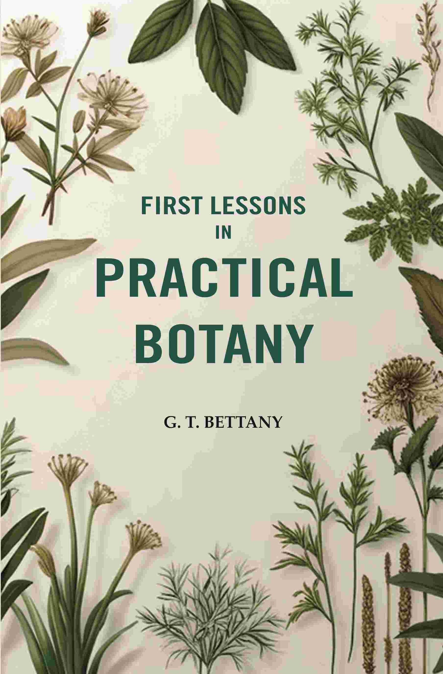 First Lessons In Practical Botany - Gyan Books - Swadesiicart