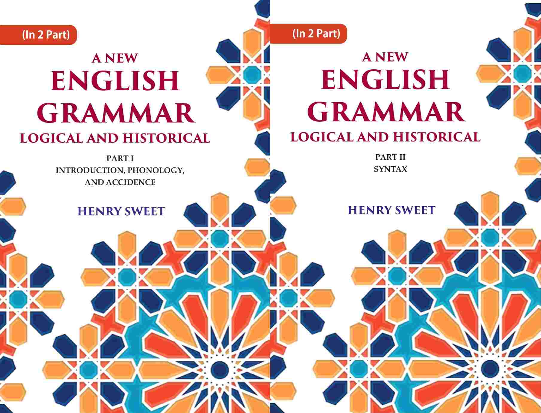 A New English Grammar Logical and Historical: Introduction, Phonology, and Accidence, Syntax 2 Parts Set - Gyan Books - Swadesiicart