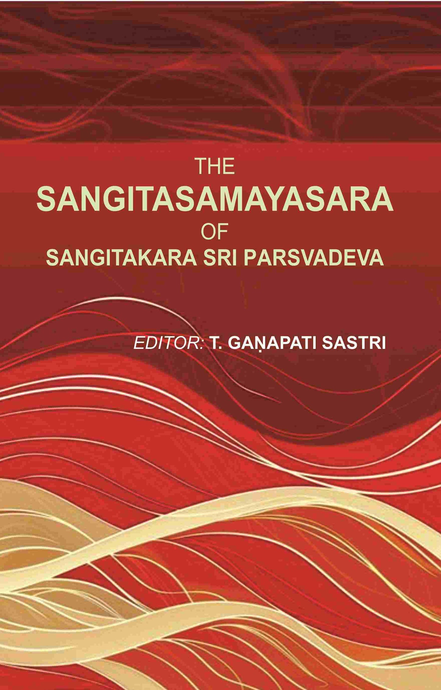The Sangitasamayasara of Sangitakara Sri Parsvadeva - Gyan Books - Swadesiicart