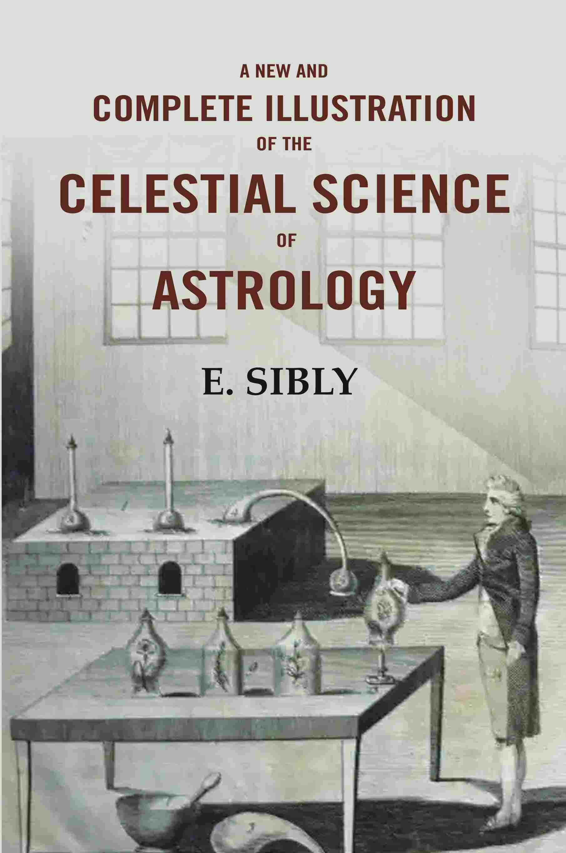 A New and Complete Illustration of the Celestial Science of Astrology - Gyan Books - Swadesiicart