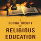 A Social Theory of Religious Education - Gyan Books - Swadesiicart