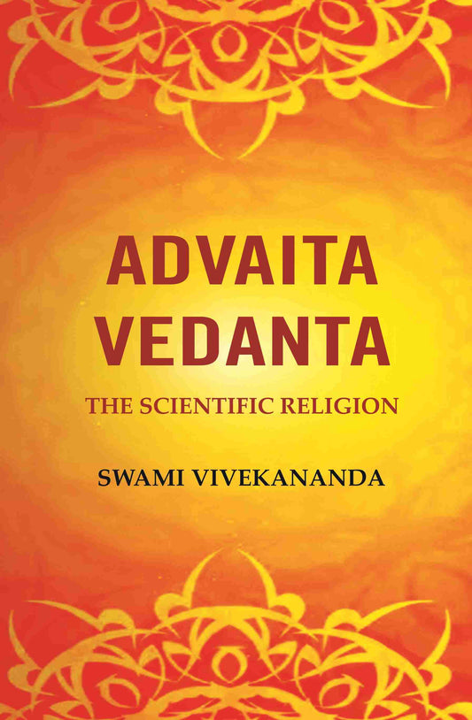 Advaita Vedanta: The Scientific Religion - Gyan Books - Swadesiicart