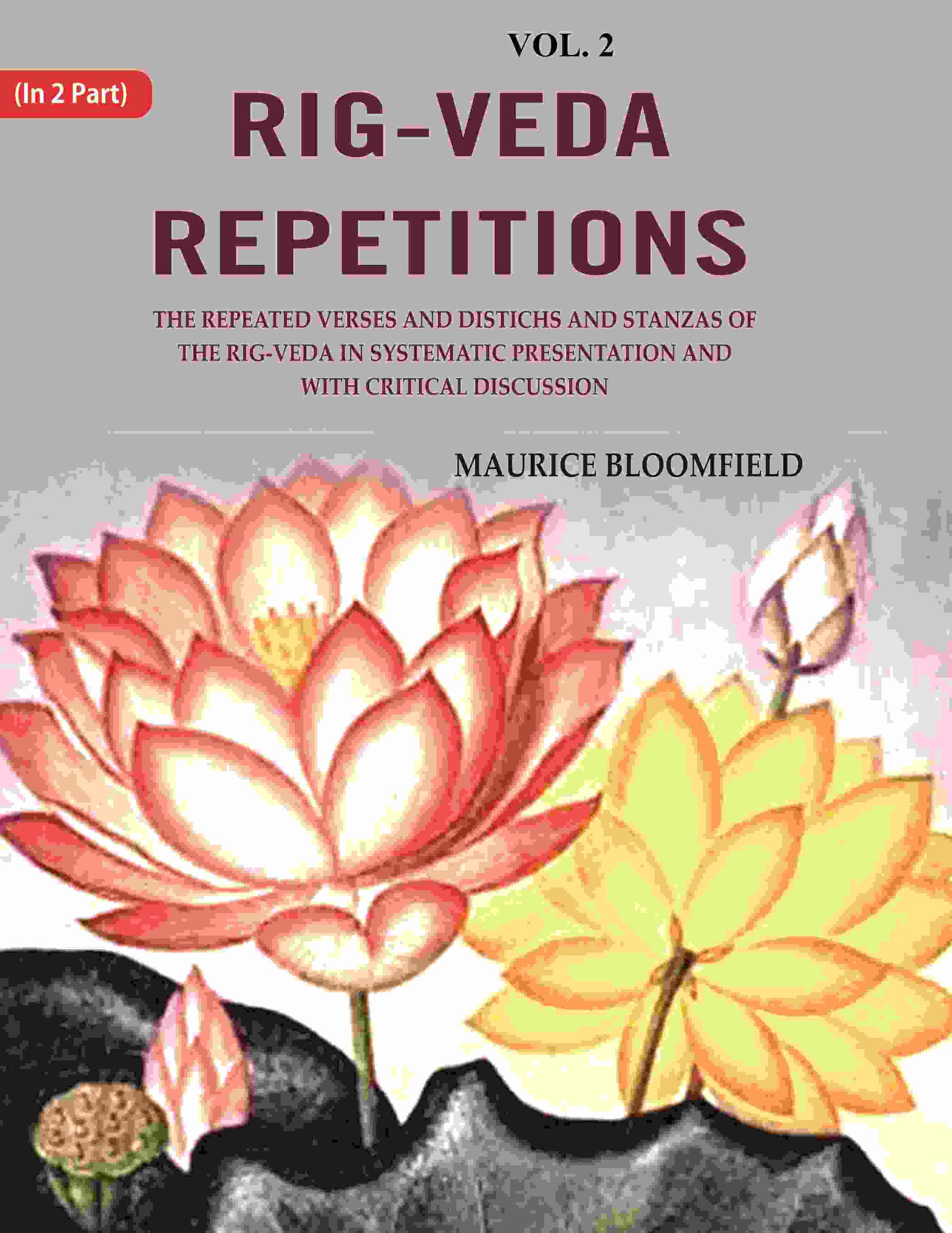 Rig-Veda Repetitions: The Repeated Verses And Distichs And Stanzas Of The Rig-Veda In Systematic - Gyan Books - Swadesiicart