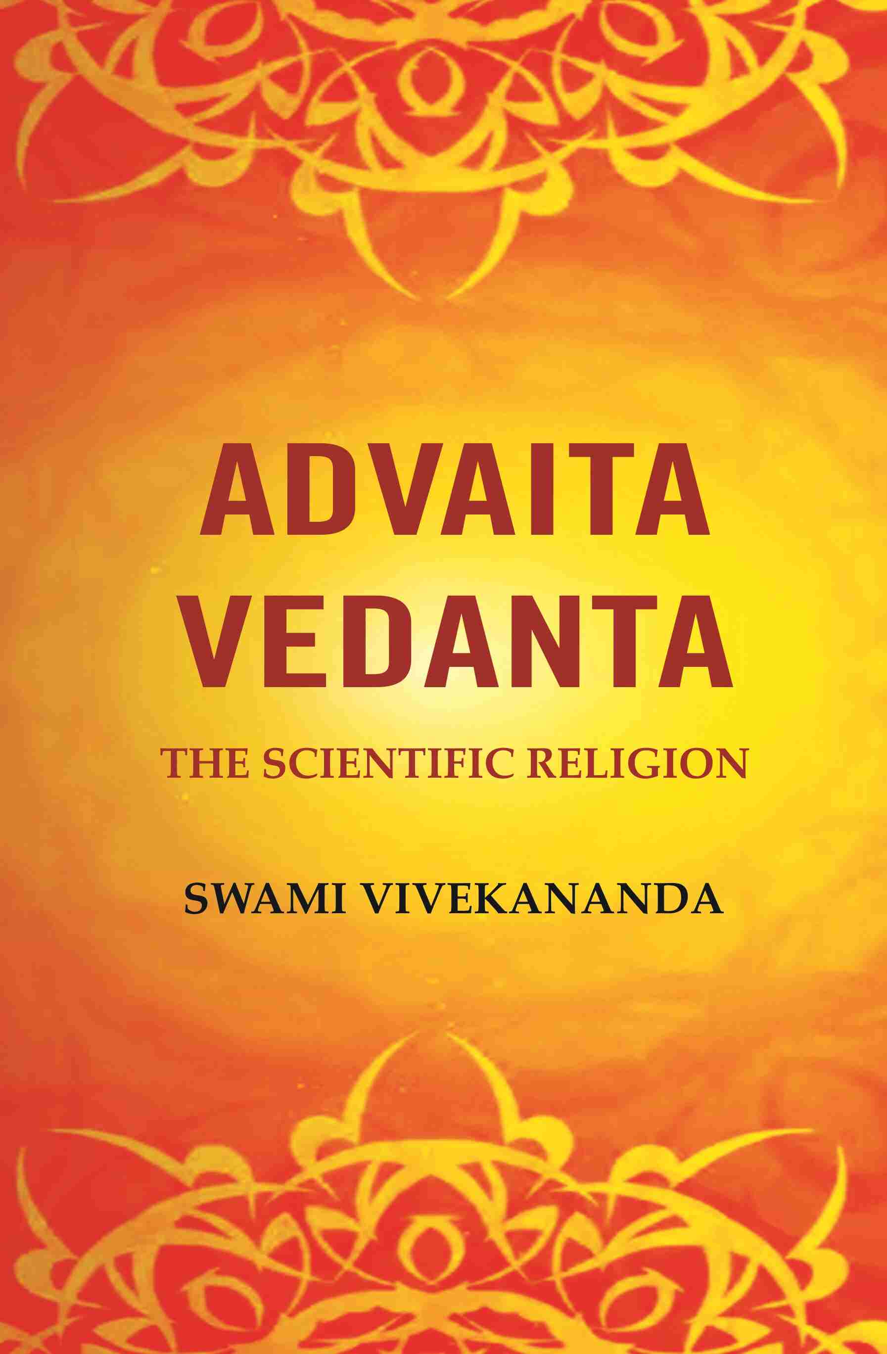 Advaita Vedanta: The Scientific Religion - Gyan Books - Swadesiicart