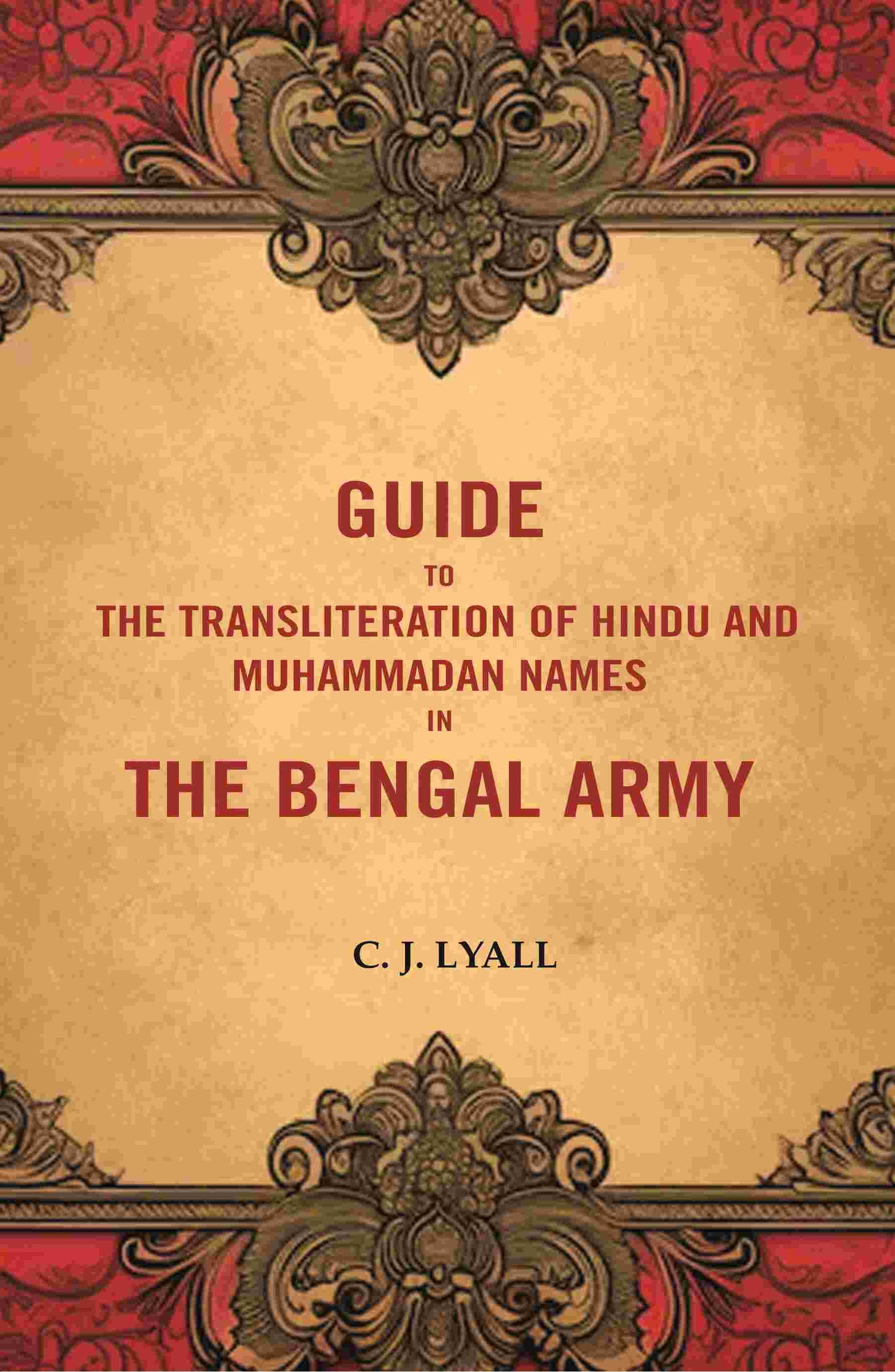 Guide to the Transliteration of Hindu and Muhammadan Names in the Bengal Army - Gyan Books - Swadesiicart