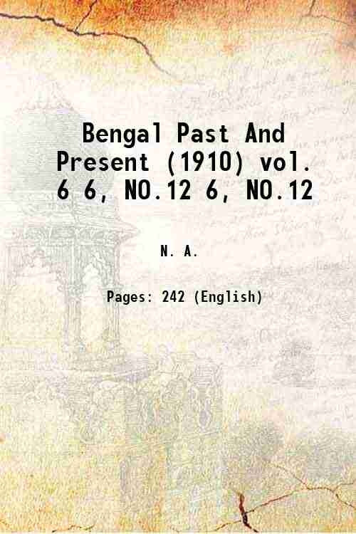 Bengal Past And Present (1910) 6, NO.12 - Gyan Books - Swadesiicart