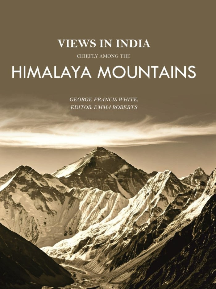 Views in India, Chiefly Among the Himalaya Mountains - Gyan Books - Swadesiicart