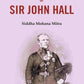 The Life and Letters of Sir John Hall - Gyan Books - Swadesiicart