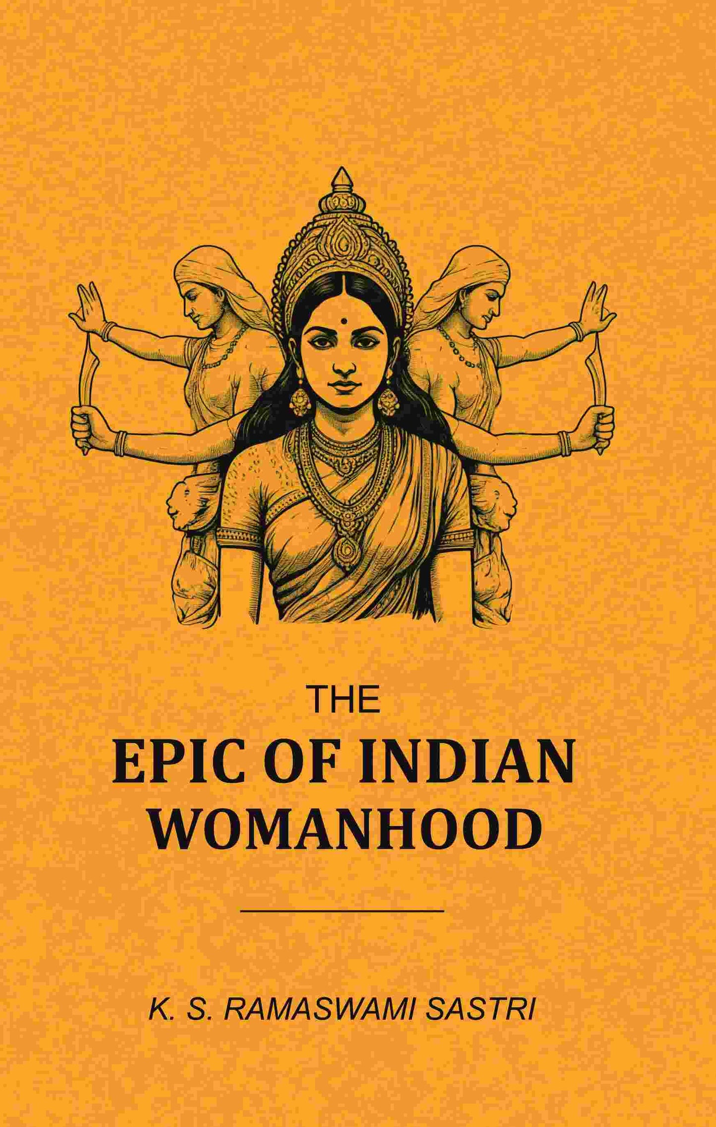 The Epic of Indian Womanhood - Gyan Books - Swadesiicart