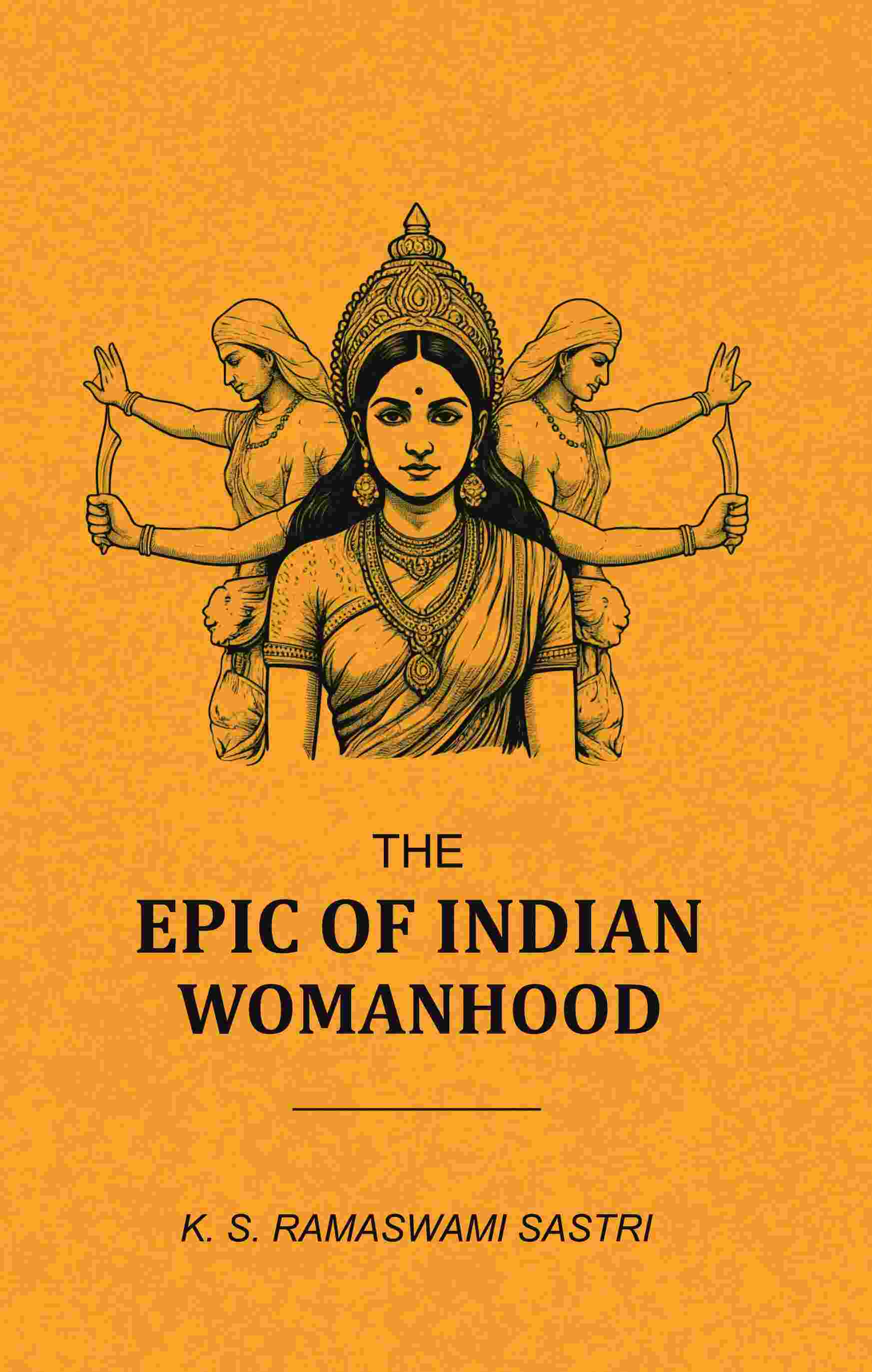 The Epic of Indian Womanhood - Gyan Books - Swadesiicart