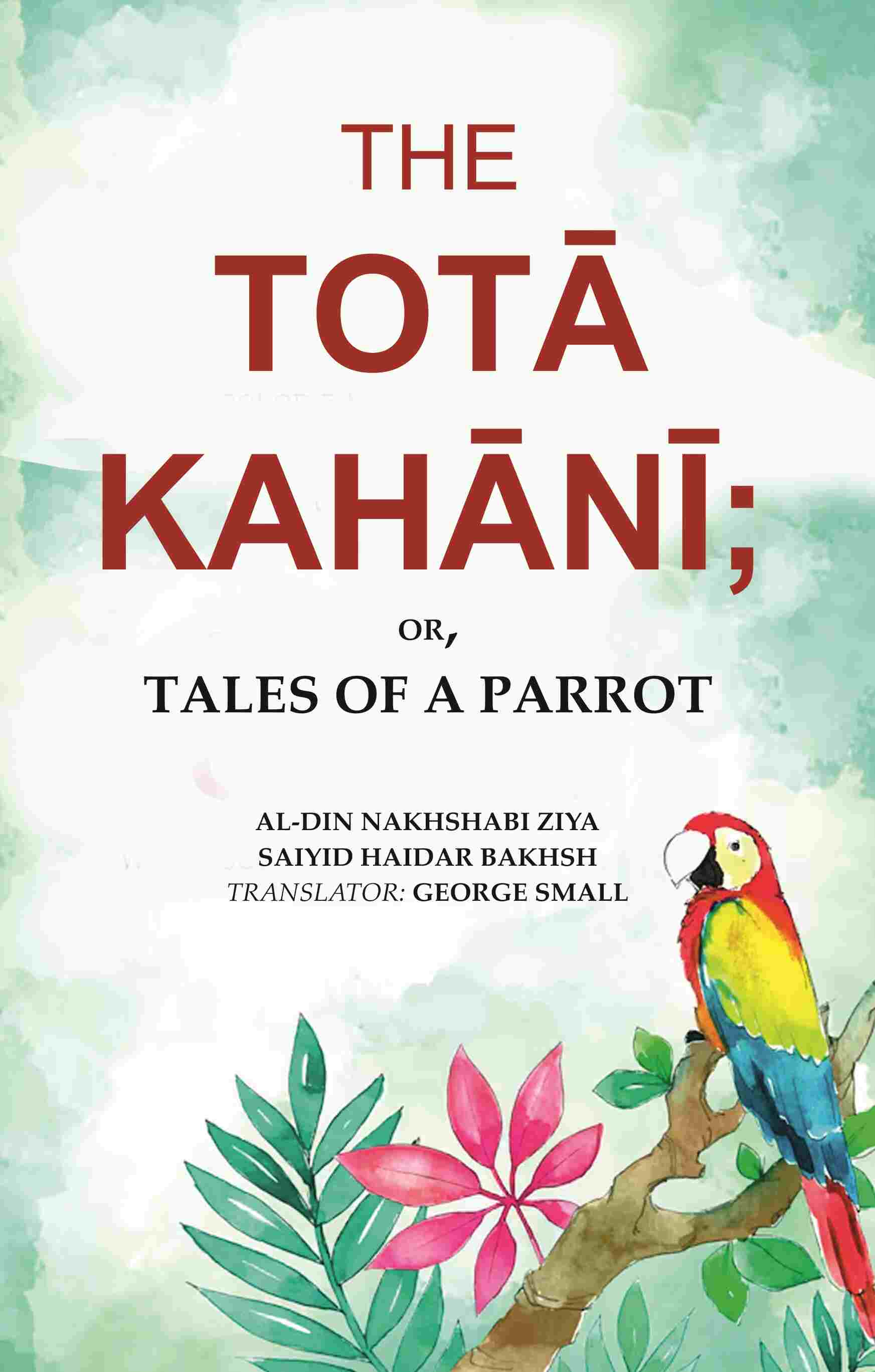 The Totā Kahānī;: Or, Tales of a Parrot - Gyan Books - Swadesiicart