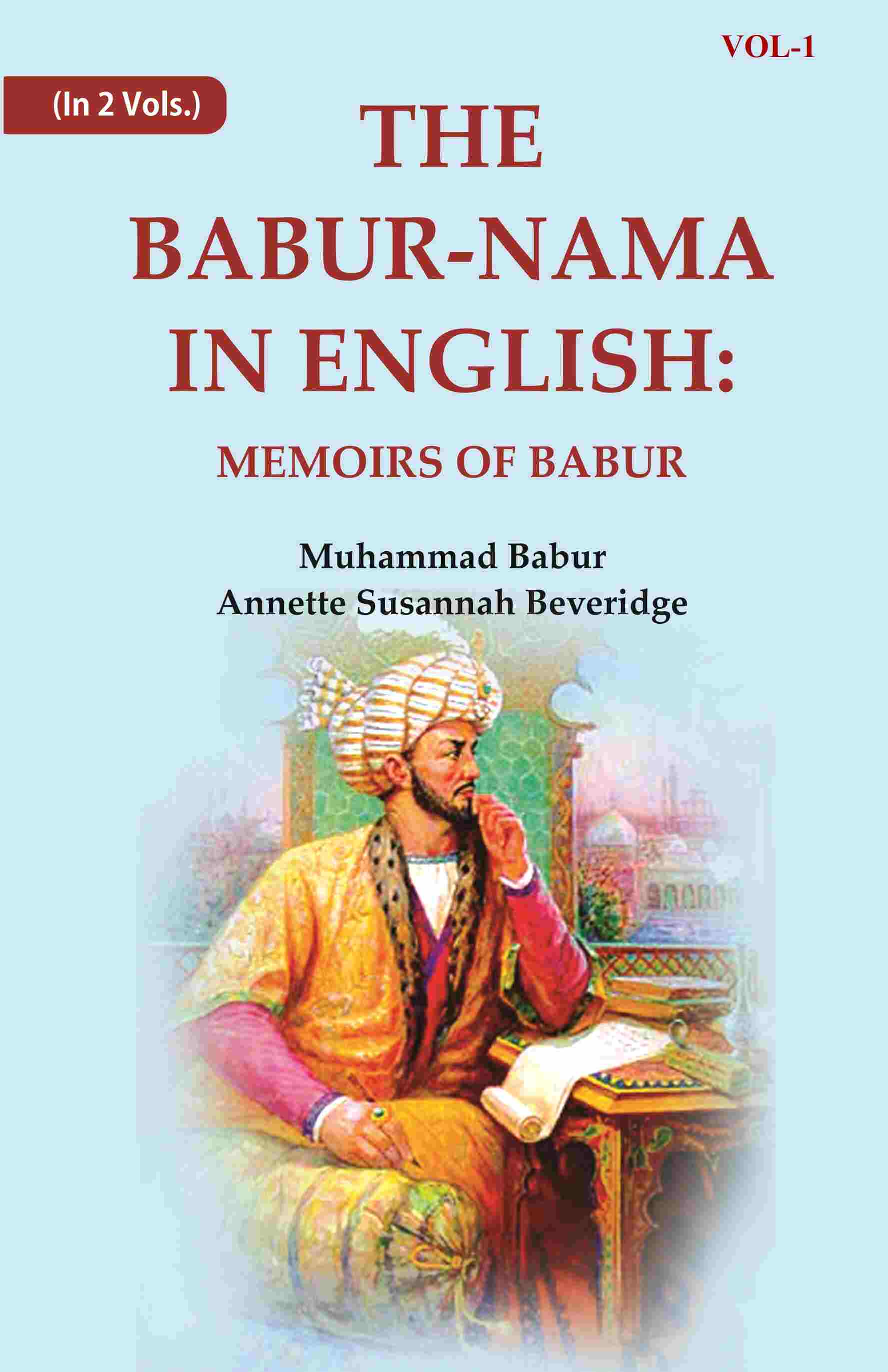 The Babur-nama in English: Memoirs of Babur 1st - Gyan Books - Swadesiicart