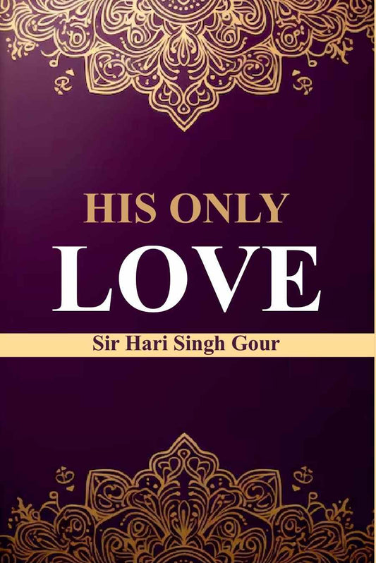 His Only Love - Gyan Books - Swadesiicart