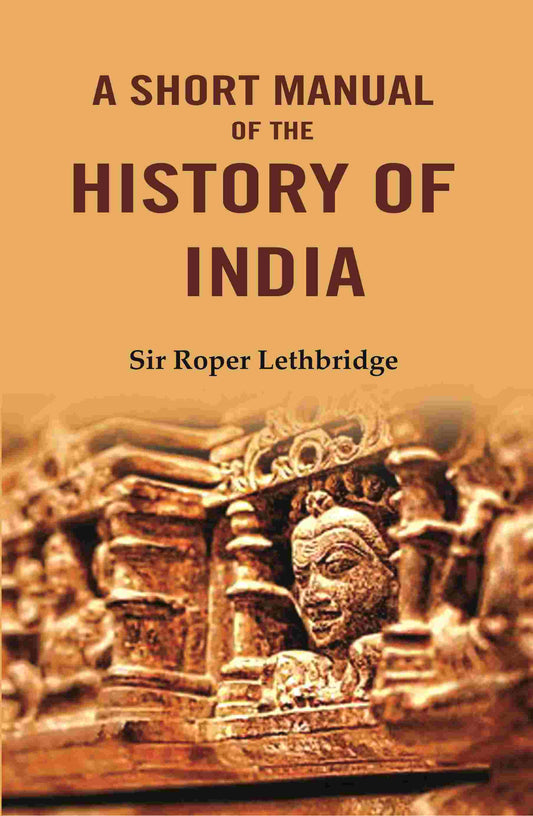 A Short Manual of the History of India - Gyan Books - Swadesiicart