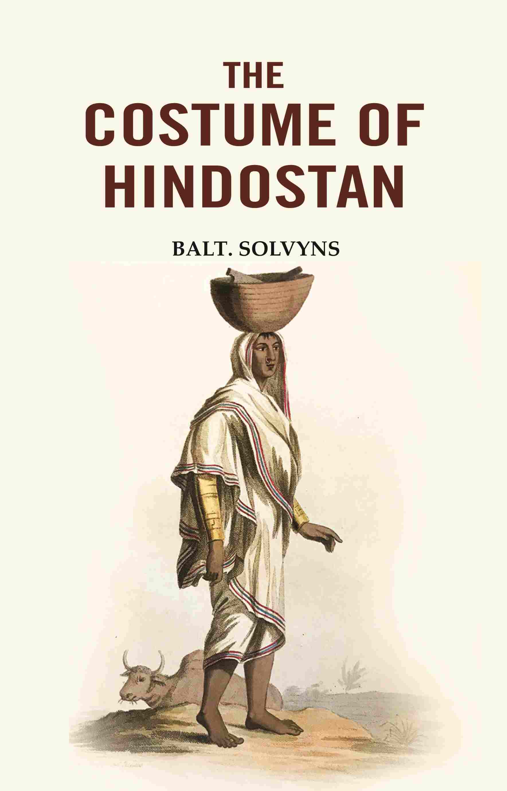 The Costume of Hindostan - Gyan Books - Swadesiicart