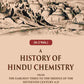 A History of Hindu Chemistry: From the Earliest Times to the Middle of the Sixteenth Century A.D 1st - Gyan Books - Swadesiicart
