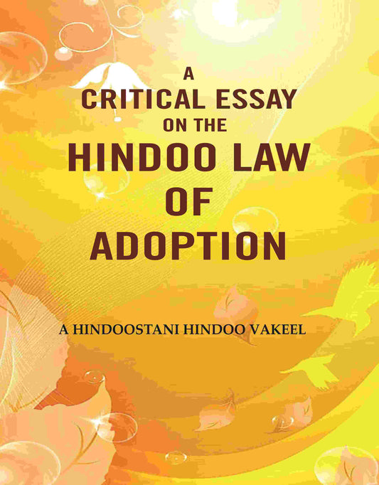 A Critical Essay on the Hindoo Law of Adoption - Gyan Books - Swadesiicart
