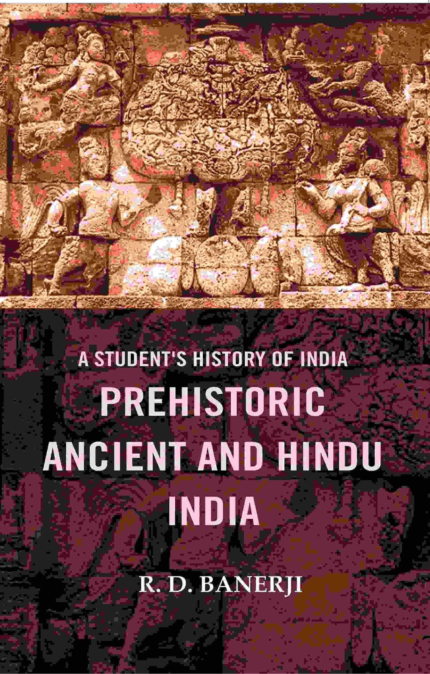 A Student's History of India Prehistoric Ancient and Hindu India - Gyan Books - Swadesiicart