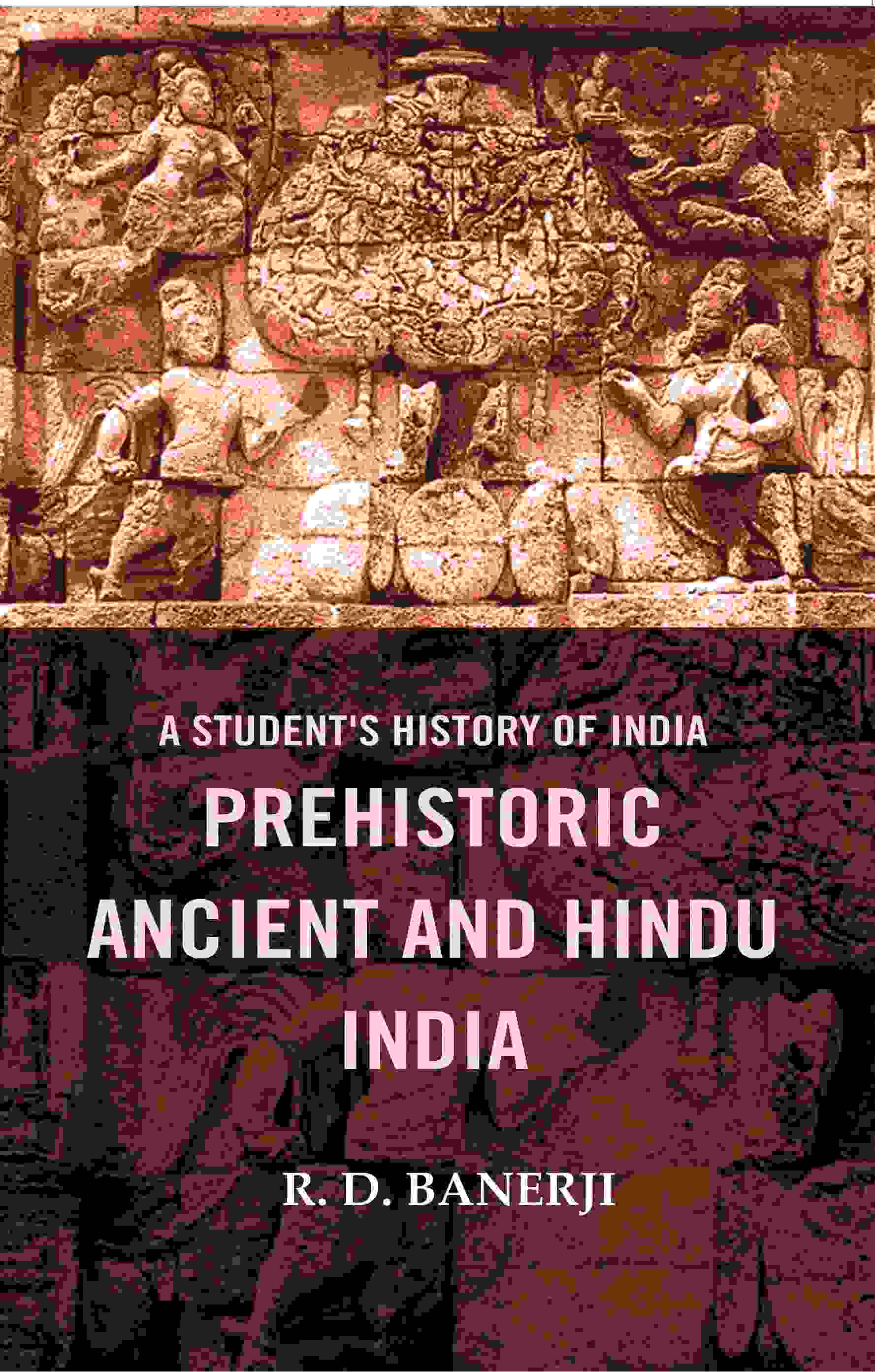 A Student's History of India Prehistoric Ancient and Hindu India - Gyan Books - Swadesiicart