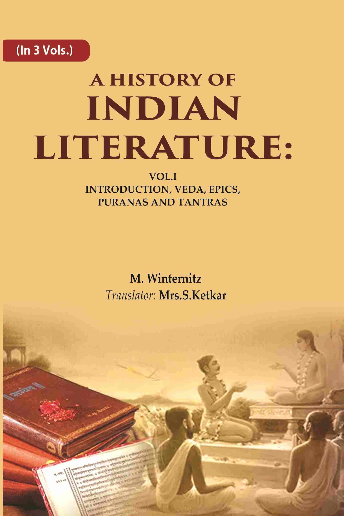 A History of Indian Literature: Vol.I Introduction, Veda, Epics, Puranas and Tantras 1st - Gyan Books - Swadesiicart