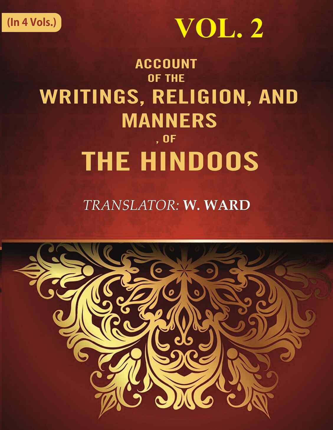 Account of the Writings, Religion, and Manners, of the Hindoos 2nd - Gyan Books - Swadesiicart