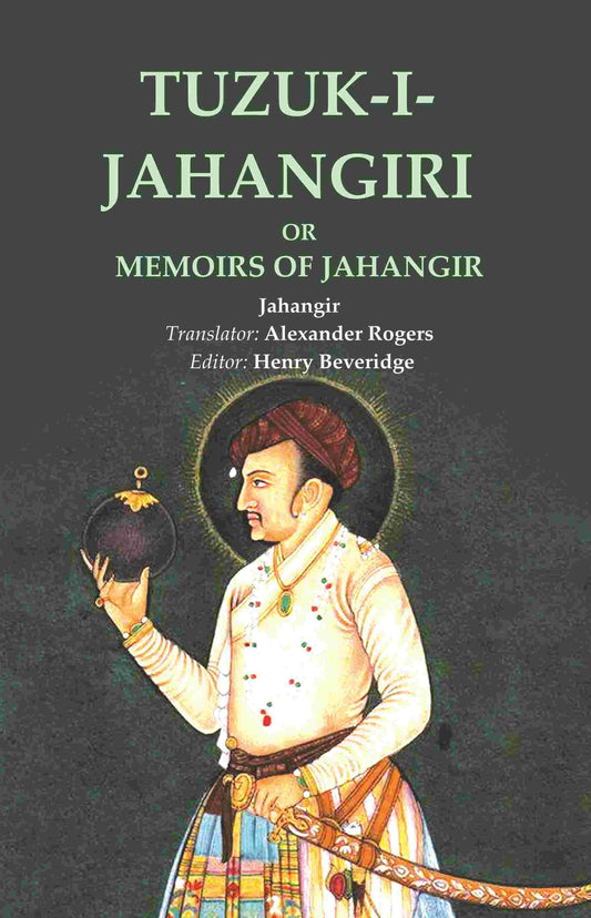 Tuzuk-I-Jahangiri: Or Memoirs of Jahangir - Gyan Books - Swadesiicart