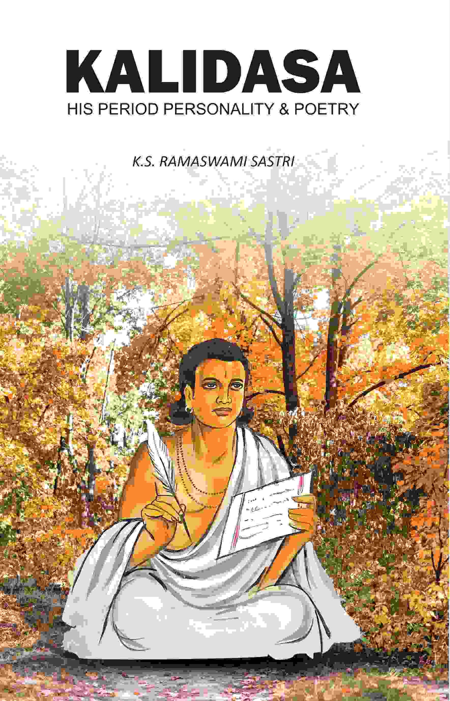 Kalidasa: His Period, Personality & Poetry - Gyan Books - Swadesiicart