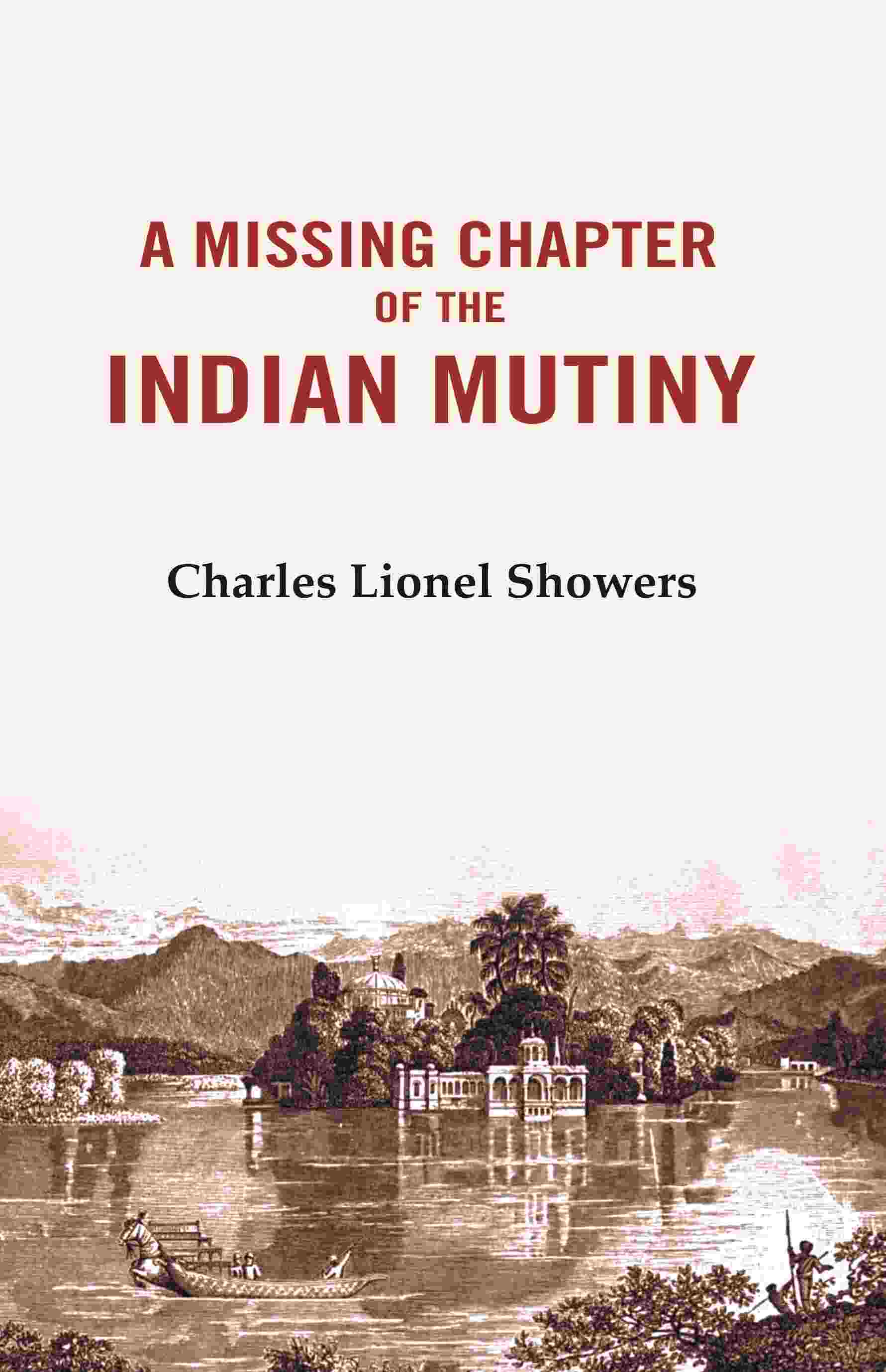 A Missing Chapter of The Indian Mutiny - Gyan Books - Swadesiicart