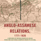 Anglo-Assamese Relations, 1771-: A History Of The Relations Of Assam With The East India Company 1826 - Gyan Books - Swadesiicart