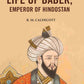 The Life of Baber, Emperor of Hindostan - Gyan Books - Swadesiicart
