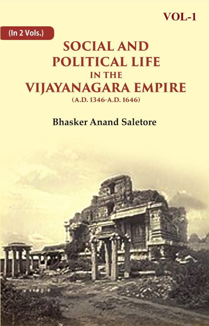 Social and Political Life in the Vijayanagara Empire (A.D. 1346-A.D. 1646) 1st - Gyan Books - Swadesiicart