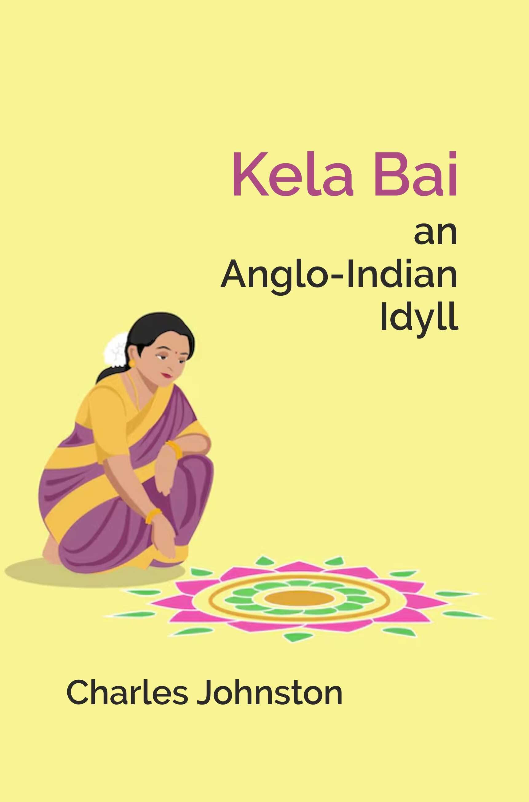 Kela Bai an Anglo-Indian Idyll - Gyan Books - Swadesiicart