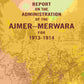Report on the Administration of the Ajmer – Merwara for 1913-1914 - Gyan Books - Swadesiicart