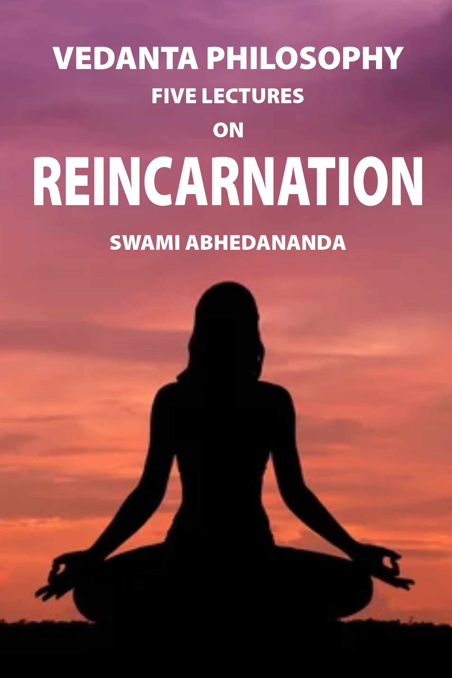 Vedanta Philosophy: Five Lectures on Reincarnation - Gyan Books - Swadesiicart