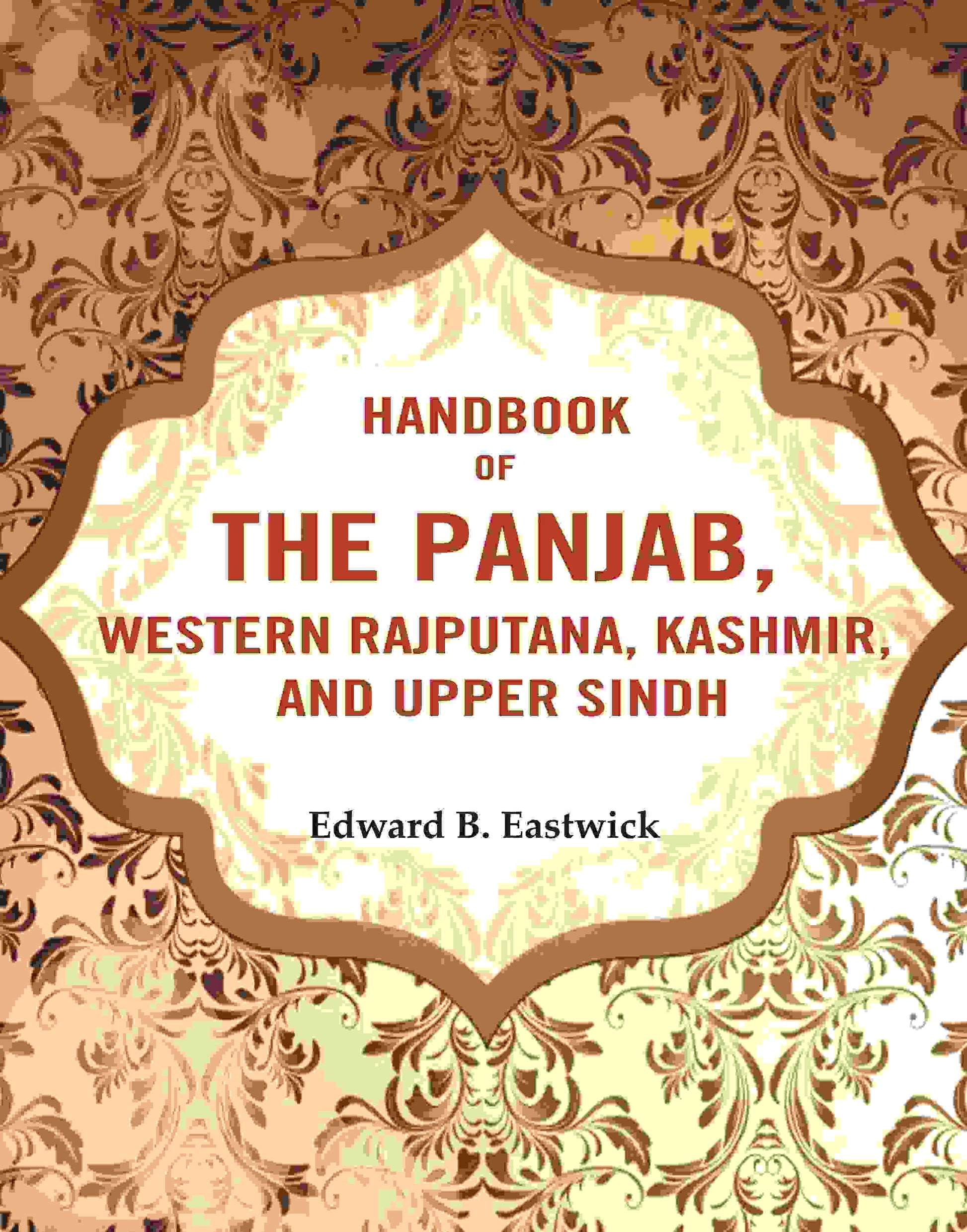 HandBook of the Panjab, Western Rajputana, Kashmir and Upper Sindh - Gyan Books - Swadesiicart
