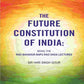 The Future Constitution of India: Being the Rao Bahadur Bapu Rao Dada Lectures - Gyan Books - Swadesiicart