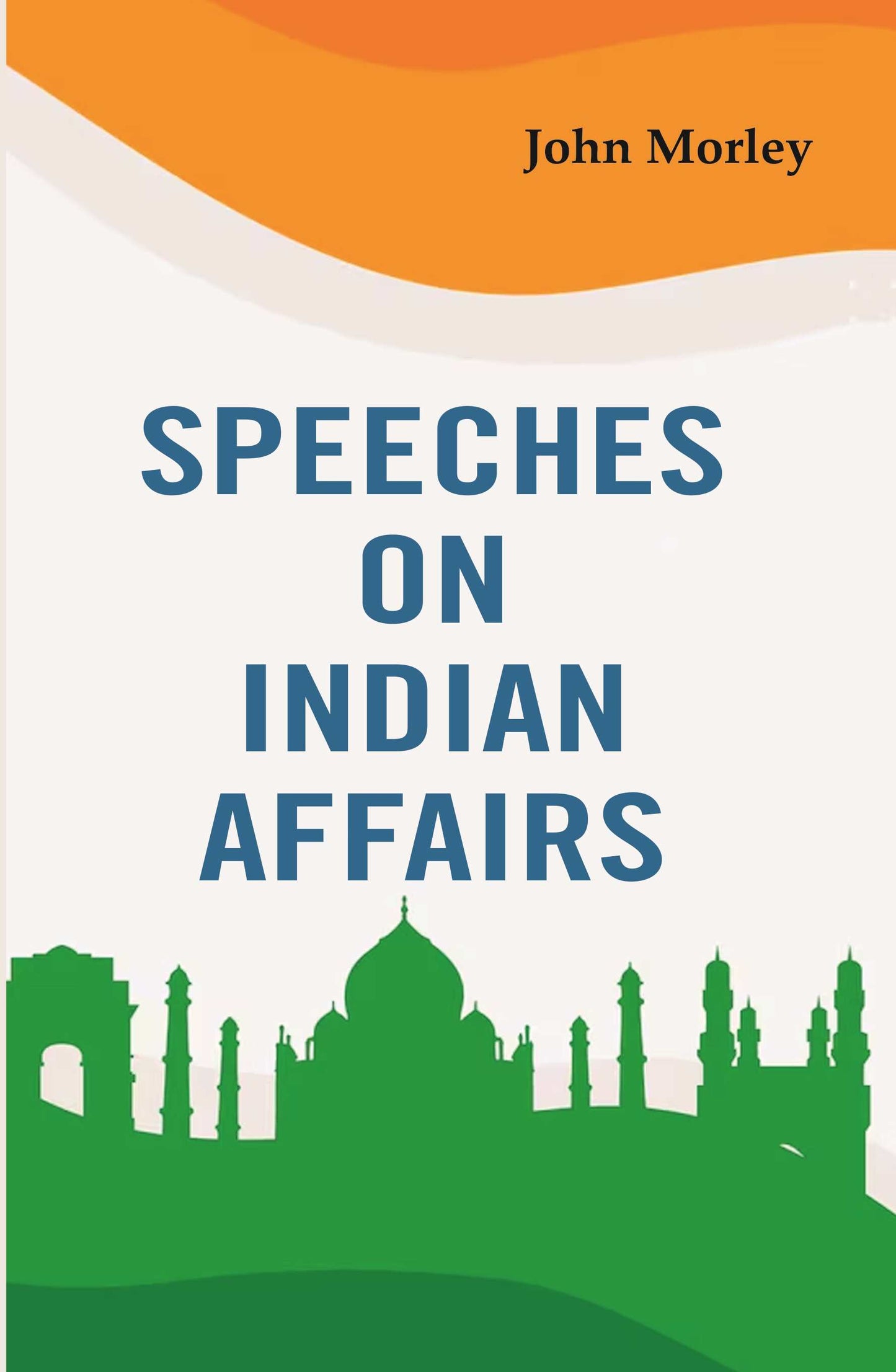 Speeches on Indian Affairs - Gyan Books - Swadesiicart
