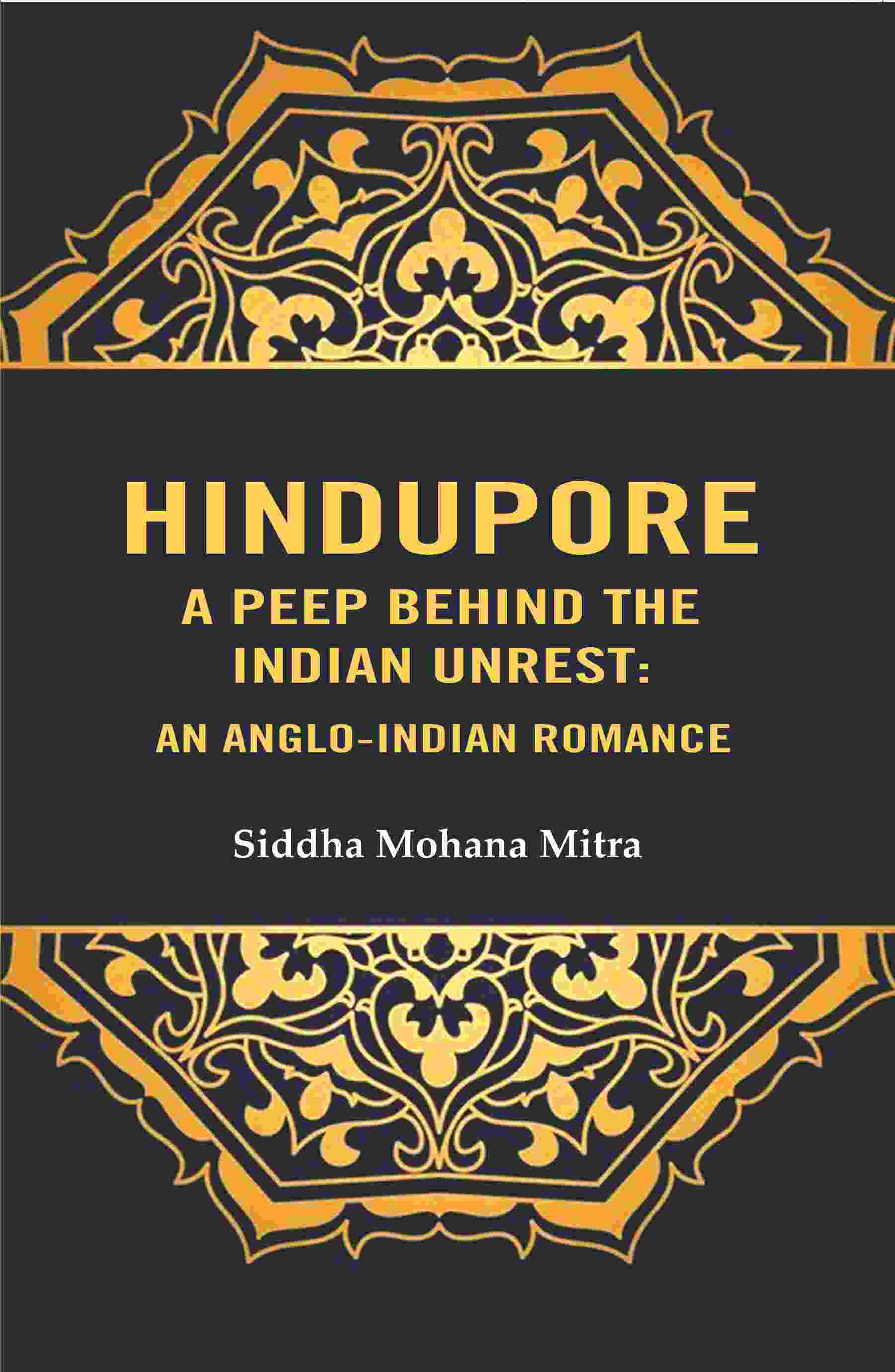 Hindupore A Peep Behind the Indian Unrest: An Anglo-Indian Romance - Gyan Books - Swadesiicart