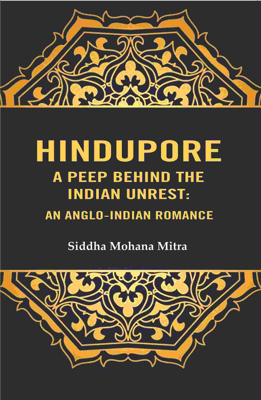 Hindupore A Peep Behind the Indian Unrest: An Anglo-Indian Romance - Gyan Books - Swadesiicart