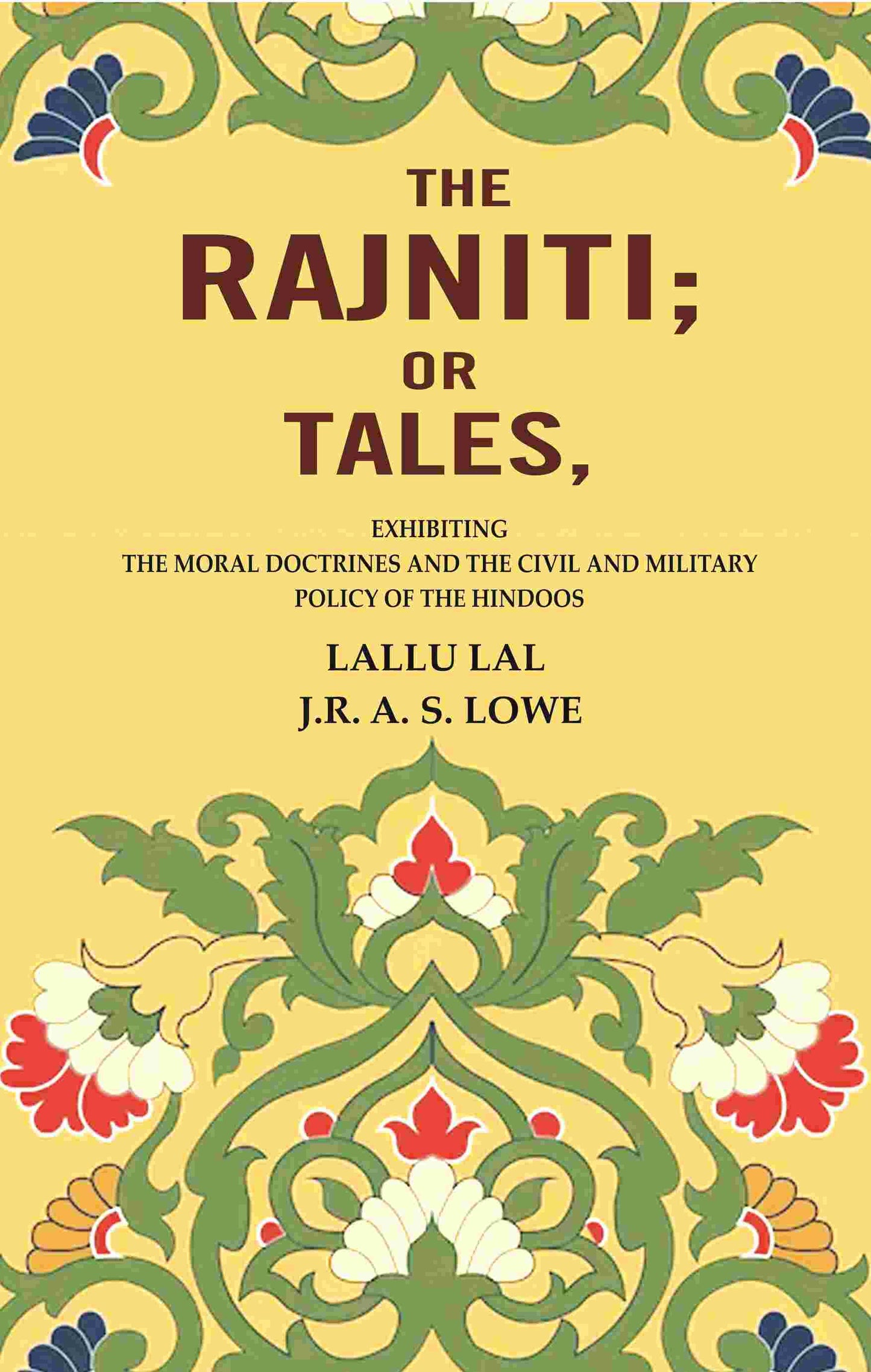 The Rajniti; Or Tales, Exhibiting the Moral Doctrines and the Civil and Military Policy of the Hindoos - Gyan Books - Swadesiicart
