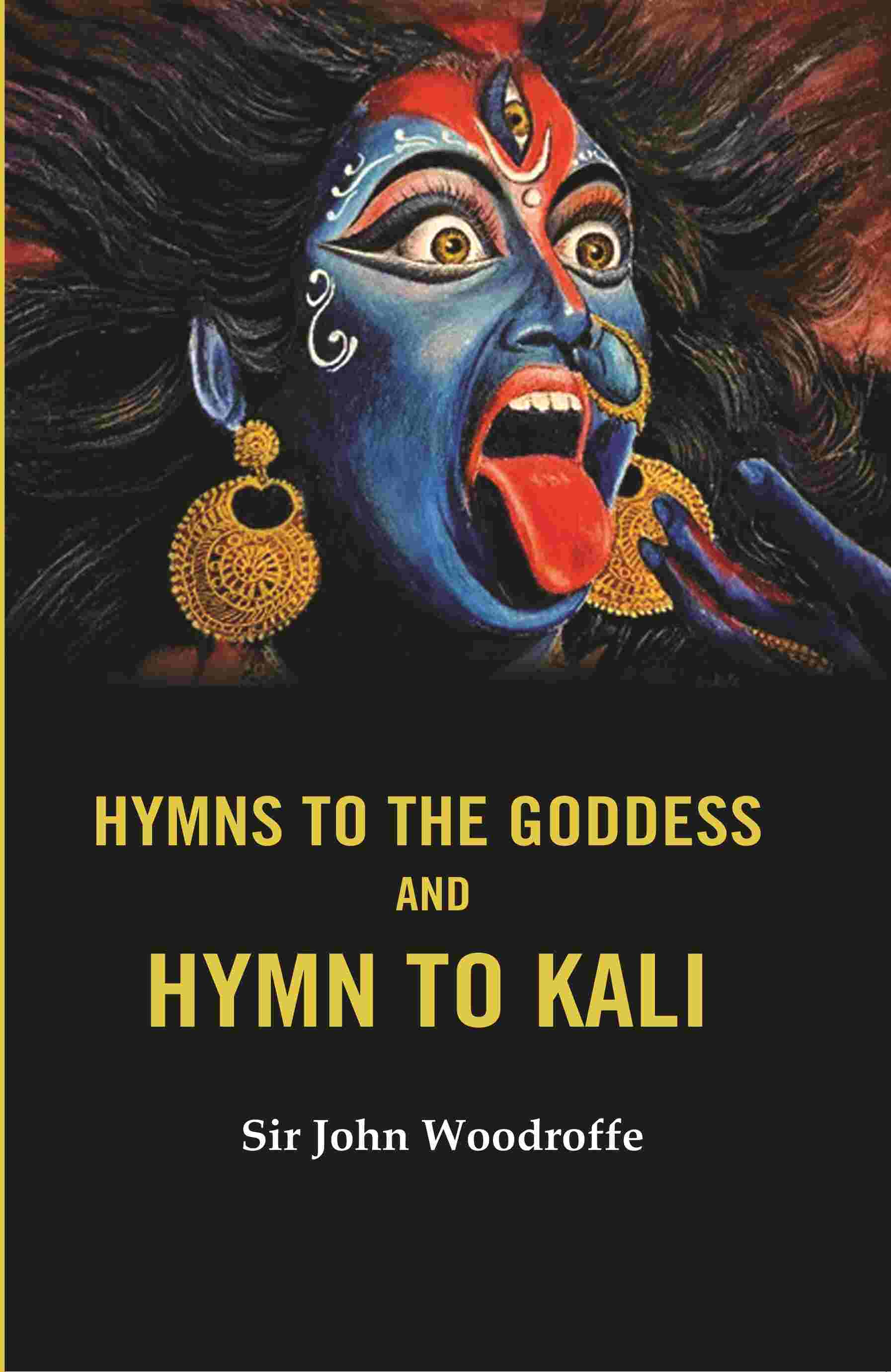 Hymns to the Goddess and Hymn to Kali - Gyan Books - Swadesiicart