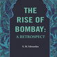 The Rise of Bombay: A Retrospect - Gyan Books - Swadesiicart