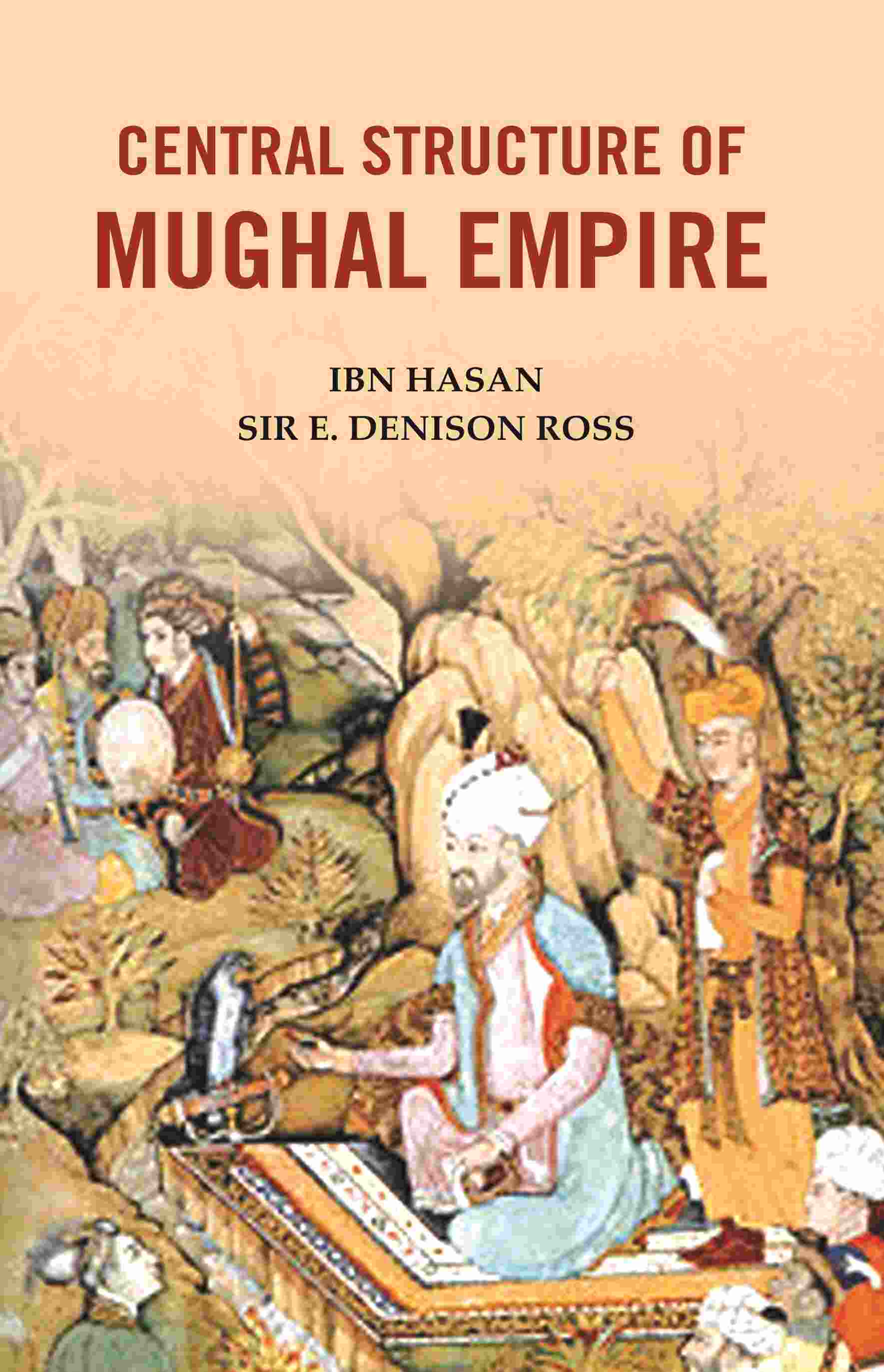 Central Structure of Mughal Empire - Gyan Books - Swadesiicart