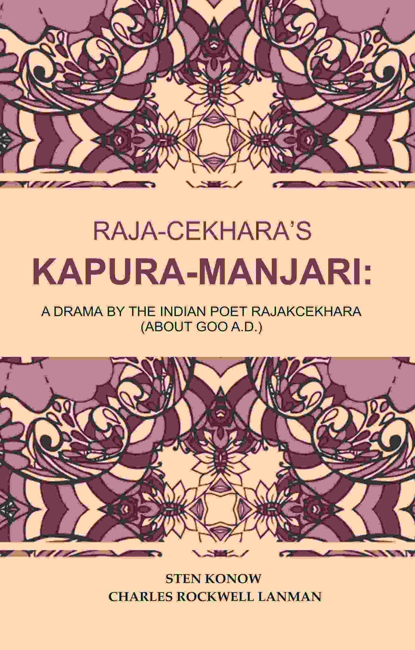 Raja-Cekhara’s Kapura-Manjari: A Drama by The Indian Poet Rajakcekhara (About goo A.D.) - Gyan Books - Swadesiicart
