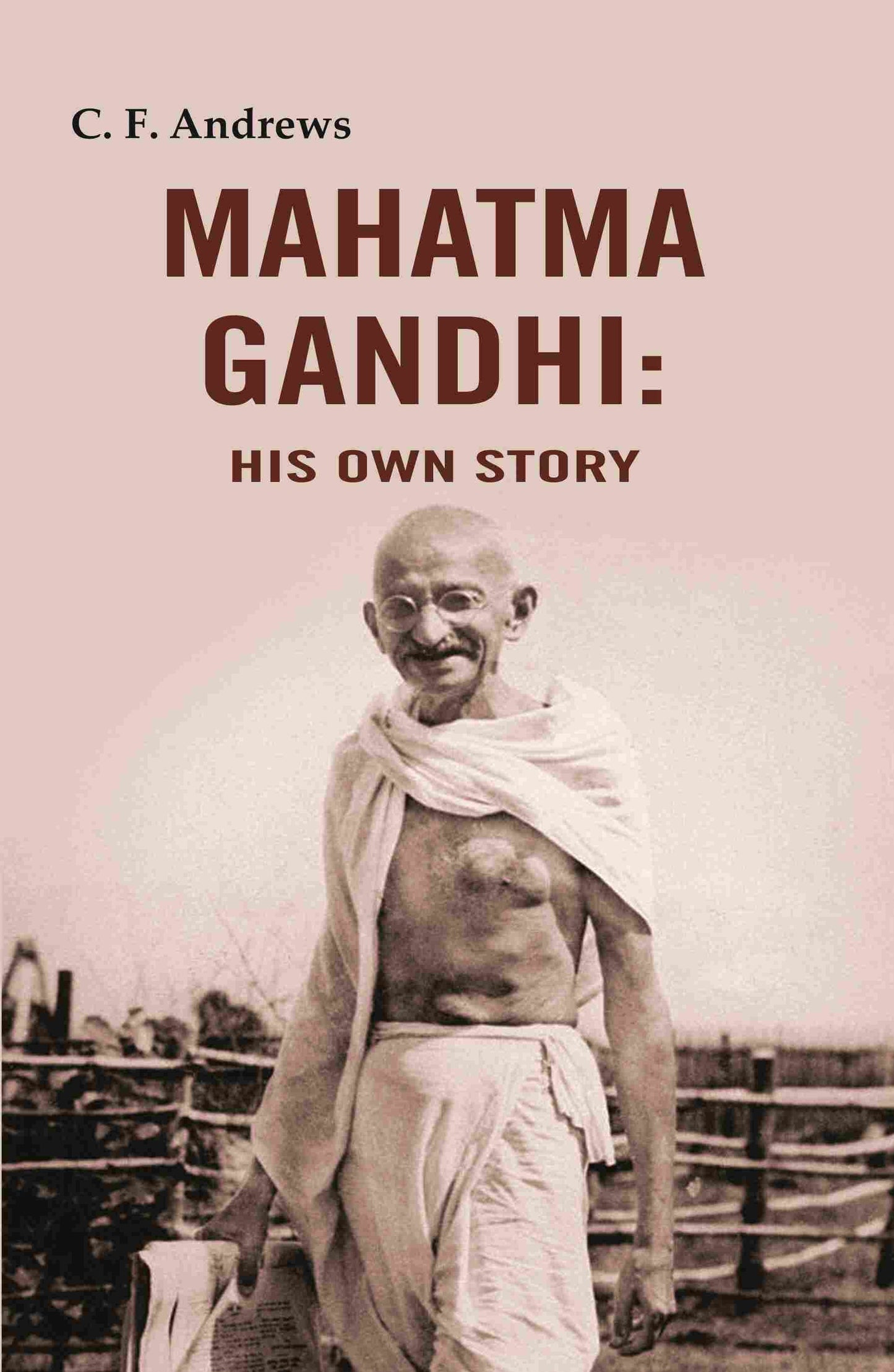 Mahatma Gandhi: His Own Story - Gyan Books - Swadesiicart