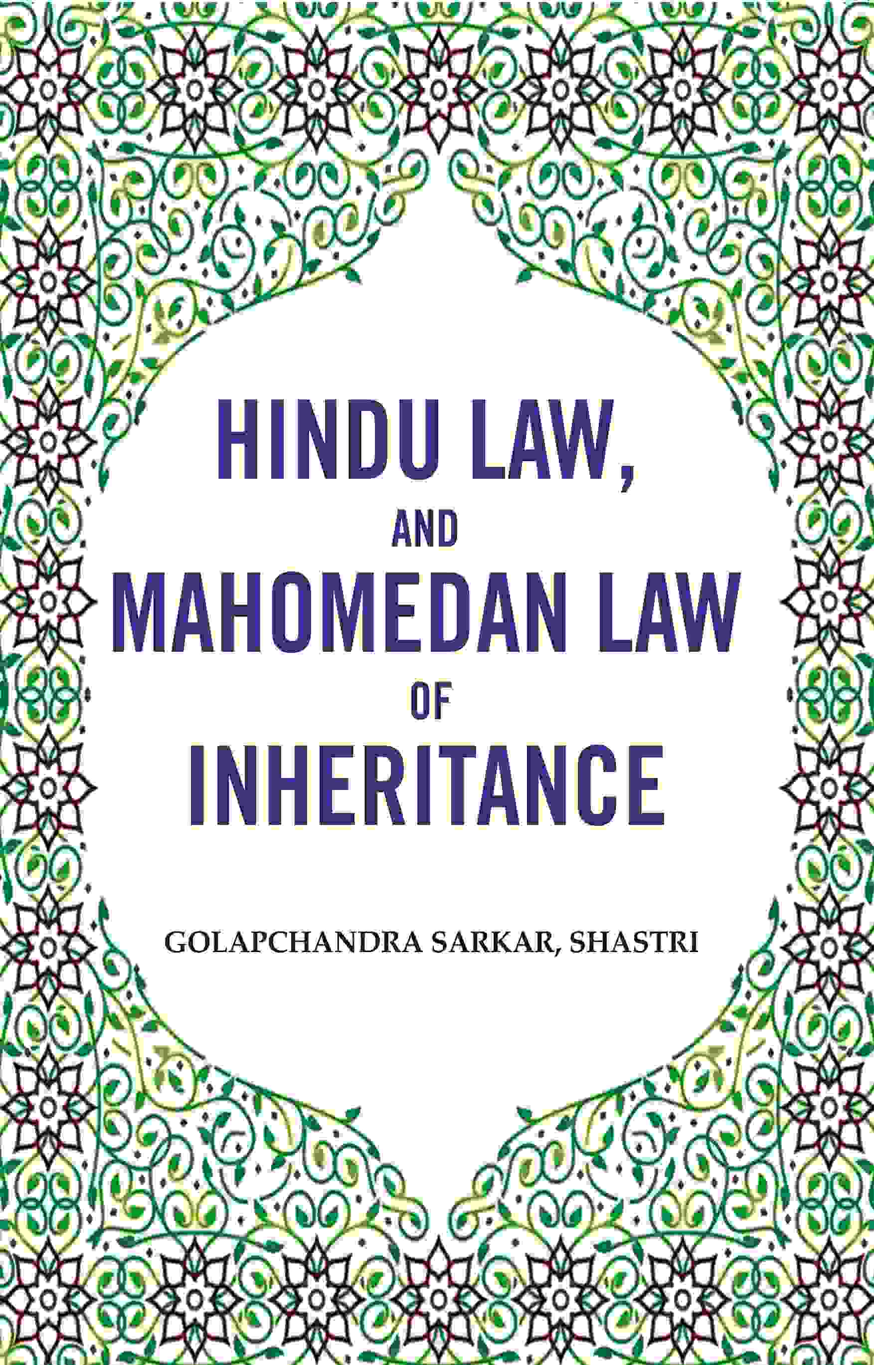 Hindu law, and Mahomedan law of Inheritance - Gyan Books - Swadesiicart
