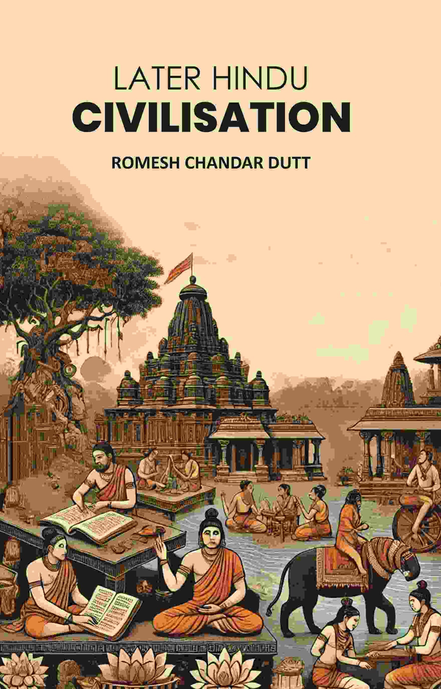 Later Hindu Civilisation - Gyan Books - Swadesiicart
