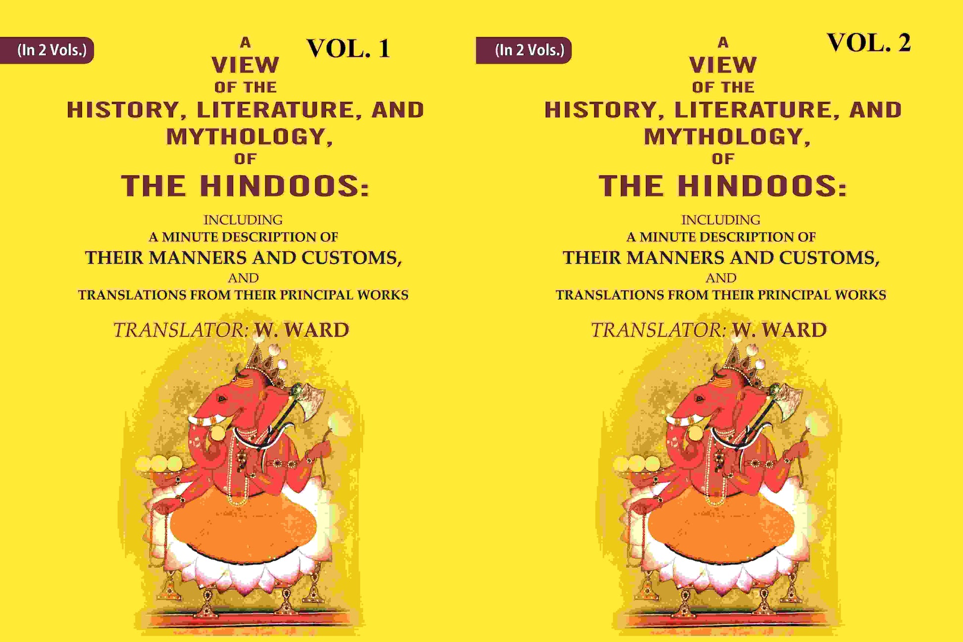 A View Of The History, Literature, And Mythology, Of The Hindoos: Including A Minute 2 Vols. Set - Gyan Books - Swadesiicart