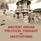 Ancient Indian Political Thought and Institutions - Gyan Books - Swadesiicart